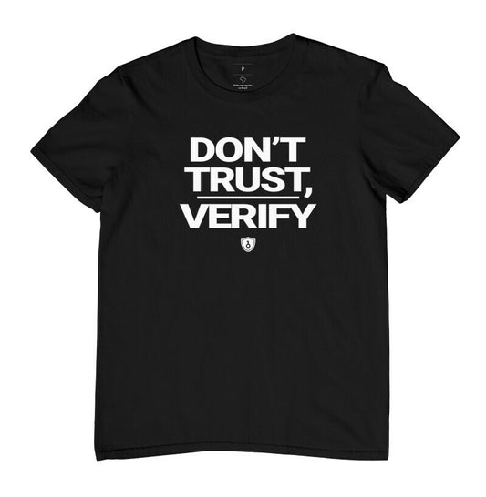 DON'T TRUST VERIFY